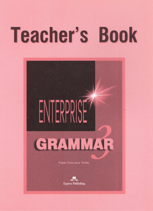 Enterprise 3. Grammar Book. (Teacher's)