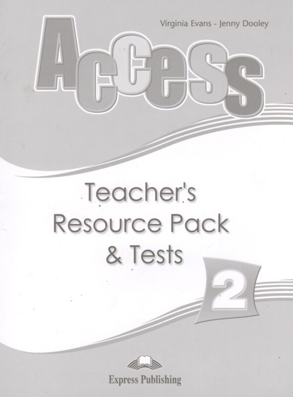 Access 2. Teacher's Resource Pack and Tests