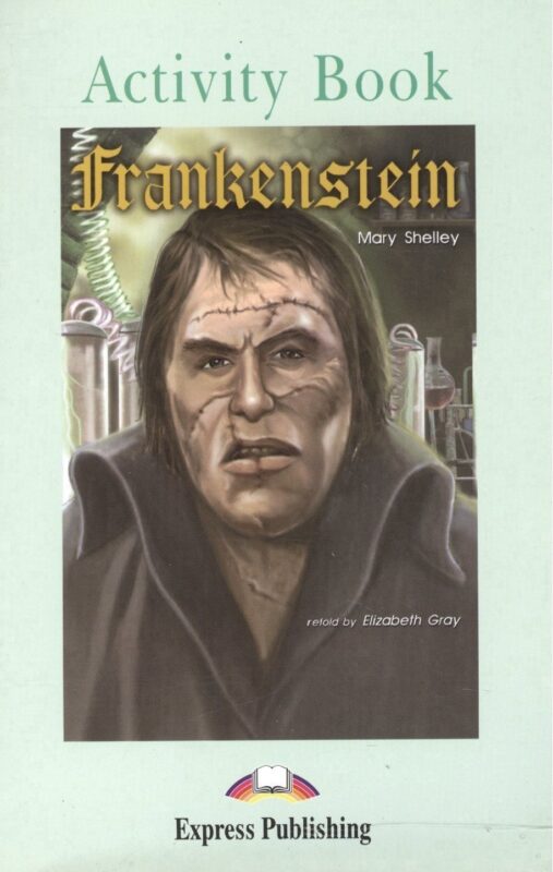 Graded Readers Level 3. Frankenstein. Activity Book