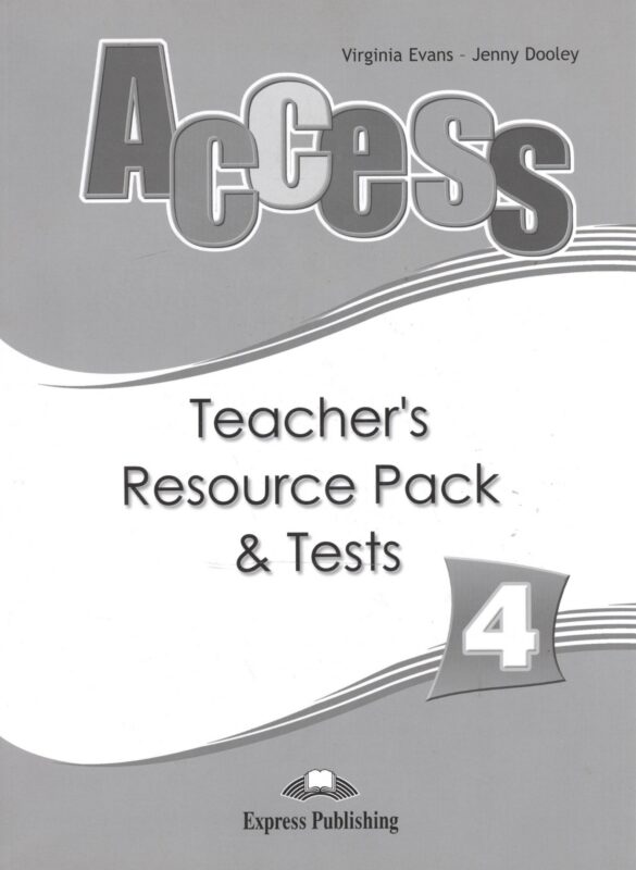 Access 4. Teacher's Resource Pack and Tests