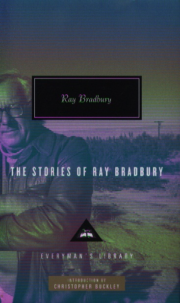 The Stories of Ray Bradbury