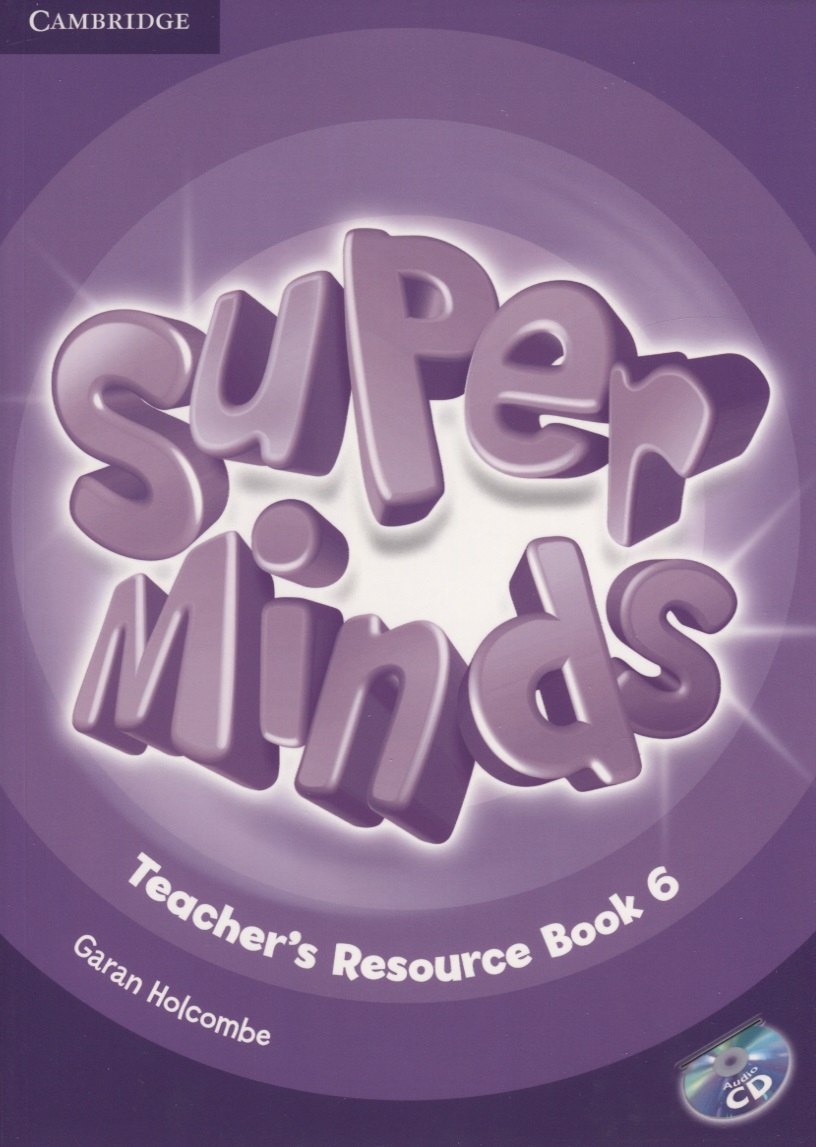 Super Minds. Teacher's Resourse Book 6 (+CD)