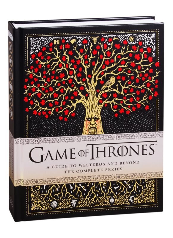 Game of Thrones: A Guide to Westeros and Beyond
