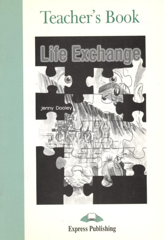 Life Exchange. Teacher s Book. Книга для учителя