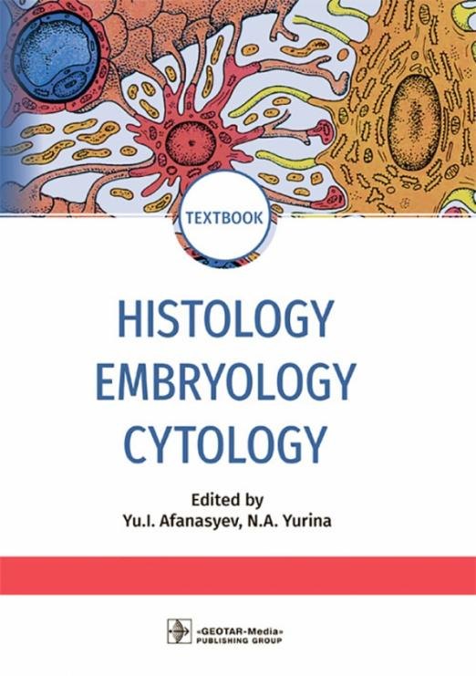 Histology, Embryology, Cytology: textbook
