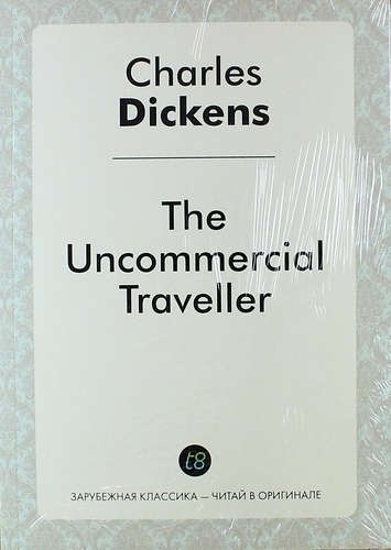 The Uncommercial Traveller