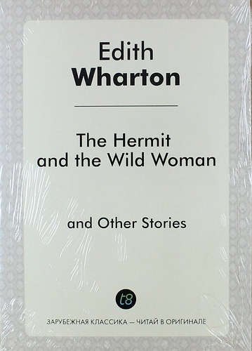 The Hermit and the Wild Woman and Other Stories