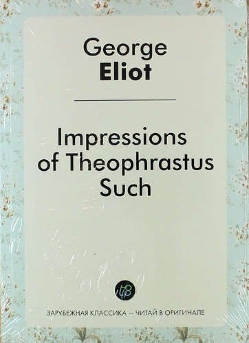 Impressions of Theophrastus Such