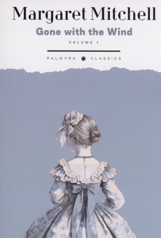 Gone with the Wind: in 2 vols. Vol. 1