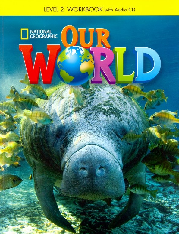 Our World. Level 2. Workbook (+CD)
