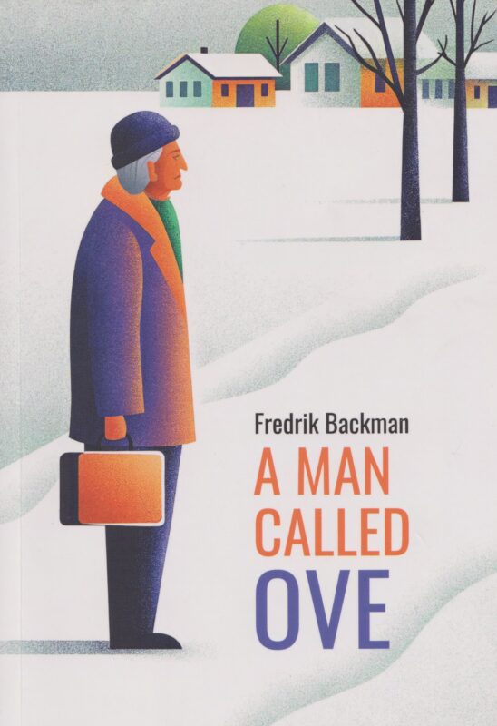 Вторая жизнь Уве / A man called Ove. Книга для чтения на английском языке