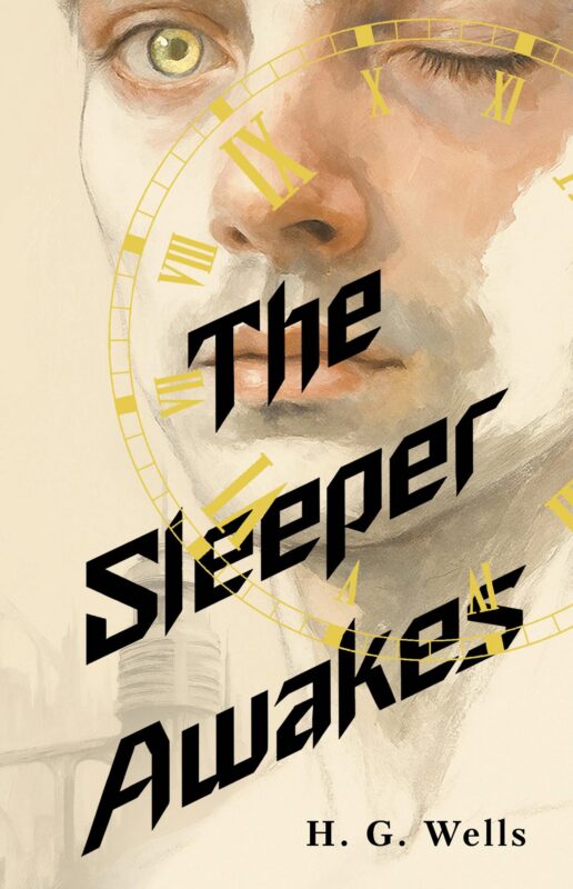 The Sleeper Awakes = Когда Спящий проснётся